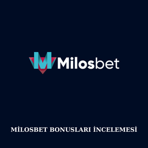 Milosbet bonusları incelemesi