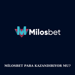 Milosbet para kazandırıyor mu