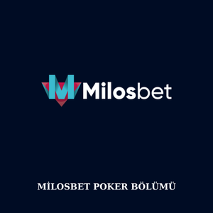 Milosbet poker bölümü