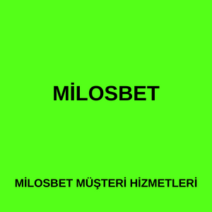 Milosbet müşteri hizmetleri