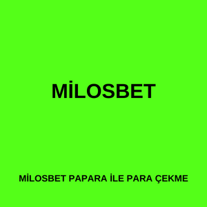 Milosbet Papara ile para çekme